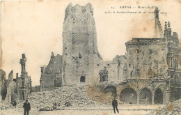 GUERRE 1418  ARRAS  HOTEL DE VILLE APRES LE BOMBARDEMENT 21 OCTOBRE 1914 - Oorlog 1914-18
