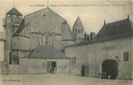 17 - SAINTES - EGLISE ST PALAIS - FACADE ET ENTREE DE LA CASERNE TAILLEBOURG - Saintes