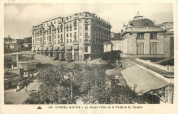 63  CHATEL  GUYON  LE GRAND HOTEL ET LE THEATRE DU CASINO - Châtel-Guyon