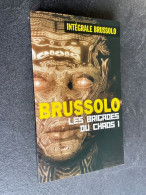 INTEGRALE BRUSSOLO N° 5    LES BRIGADES DU CHAOS 1    BRUSSOLO Tbe - Fantásticos