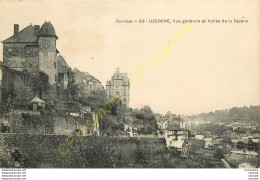 19.  UZERCHE .  Vue Générale Et Vallée De La Vézère . - Uzerche