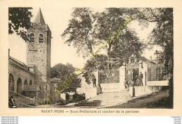 34.  SAINT PONS .  Sous-Préfecture Et Clocher De La Paroisse . - Sonstige & Ohne Zuordnung