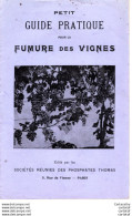 Petit Guide Pratique Pour La FUMURE DES VIGNES . Sociétés Réunies Des Phosphates THOMAS . - Garden