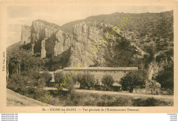 04.  DIGNE Les BAINS .  Vue Générale De L'Etablissemnt Thermal . - Digne