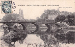 AUXERRE LE PONT NEUF LA CATHEDRALE ET L'HOSPICE GENERAL 1905 - Auxerre