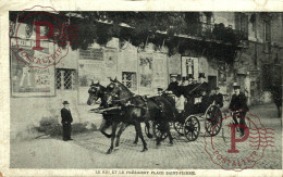 FRANCIA. FRANCE.  Le Roi Et Le Président Place Saint-Pierre - Autres & Non Classés