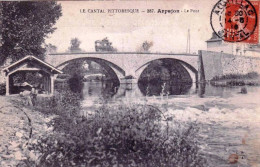 15 - Cantal - ARPAJON Sur CERE - Le Pont - Autres & Non Classés