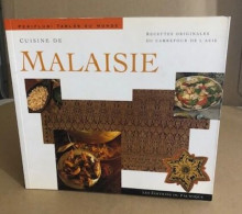 Cuisine De Malaisie: Recettes Originales Du Carrefour De L'Asie - Autres & Non Classés