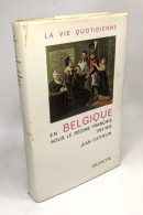 La Vie Quotidienne En Belgique Sous Le Régime Français 1792 1815 - History