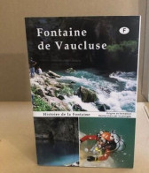 Fontaine De Vaucluse / Histoire De La Fontaine : Origine Recherches Par La Plongée - Unclassified