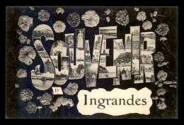 49 - INGRANDES - SOUVENIR - MULTIVUES EN LETTRES ET FLEURS - Other & Unclassified