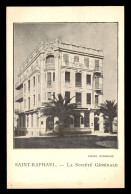 83 - SAINT-RAPHAEL - LA BANQUE SOCIETE GENERALE - Saint-Raphaël