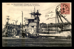 83 - LA SEYNE-SUR-MER - FORGES ET CHANTIERS - CONSTRUCTION D'UN NAVIRE DE GUERRE - La Seyne-sur-Mer