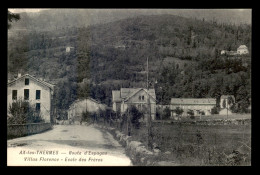 09 - AX-LES-THERMES - ROUTE D'ESPAGNE - VILLAS FLORENCE - ECOLE DES FRERES - Ax Les Thermes