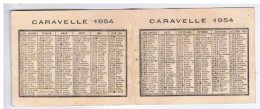 CALENDRIER De POCHE - CARAVELLE - 1954 - Format 8/10 - Klein Formaat: 1941-60