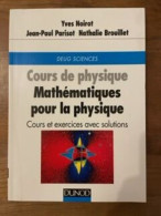 Cours De Physique Mathématiques Pour La Physique Cours Et Exercices Avec Solutions: Deug Sciences - Scienza