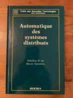 Automatique Des Systemes Distribues (traite Des Nouvelles Technologies Serie Automatique) - Scienza