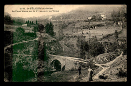 07 - SAINT-FELICIEN - LE PONT VIEUX SUR LA VIVANCE ET LES VILLAS - Autres & Non Classés