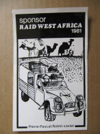 AUTOCOLLANT - 2 CV CITROËN - RAID WEST AFRICA 1981 - PIERRE - PASCAL - ROBIN - XAVIER - Format : 9 X 15 Cm - Stickers