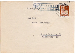 1948, Landpost Stpl. 16 Rossdorf über Kirchhain Auf Drucksache Brief M. 4 Pf. - Cartas & Documentos