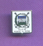 Rare Pins Ville De Pointe A Pitre Guadeloupe T225 - Città