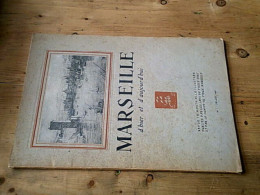 Revue Trimestrielle Illustrée Marseille D'hier Et D'aujourd'hui - N° 1 Juillet 1946 - Other & Unclassified