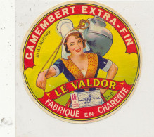 GG 459  / ETIQUETTE FROMAGE  CAMEMBERT  LE VALDOR   FABRIQUE EN CHARENTE 16 D. - Cheese