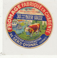 GG 463  / ETIQUETTE FROMAGE   LAITERIE COOPERATIVE DE SERS-DIGNAC  CHARENTE - Fromage
