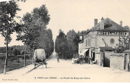 PONT SUR YONNE - La Route De Bray Sur Seine - Très Bon état - Pont Sur Yonne