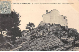 Environs De TOULON - Chapelle Notre Dame De Bonne Garde - Chemin D'arrivée - Très Bon état - Otros & Sin Clasificación