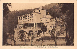 LE RAYOL - L'Hôtel Bellevue - Corniches Des Maures - Très Bon état - Sonstige & Ohne Zuordnung