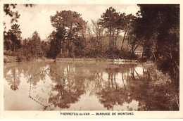 PIERREFEU DU VAR - Barrage De Montand - Très Bon état - Otros & Sin Clasificación