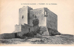 VAISON - Le Château - Très Bon état - Vaison La Romaine