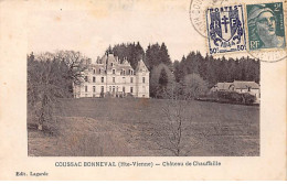 COUSSAC BONNEVAL - Château De Chauffaille - Très Bon état - Sonstige & Ohne Zuordnung