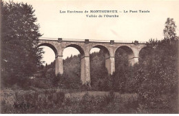 Les Environs De MONTHUREUX - Le Pont Tatale - Vallée De L'Ourche - Très Bon état - Autres & Non Classés