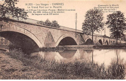 CHARMES - Le Grand Pont Sur La Moselle - Très Bon état - Charmes