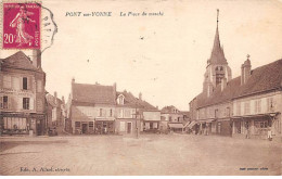 PONT SUR YONNE - La Place Du Marché - Très Bon état - Pont Sur Yonne