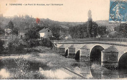 TONNERRE - Le Pont Saint Nicolas Sur L'Armançon - Très Bon état - Tonnerre