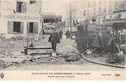 Explosion De SAINT DENIS - 4 Mars 1916 - Dans Une Rue Voisine - Très Bon état - Saint Denis