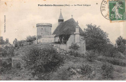 PONT SAINTE MAXENCE - Le Mont Calippet - Très Bon état - Pont Sainte Maxence