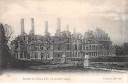 Incendie Du Château D'EU - 11 Novembre 1902 - Très Bon état - Eu