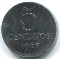 5 CENTAVOS 1967 BBASIL BRAZIL Moneda #WW1154.E.A - Brasile