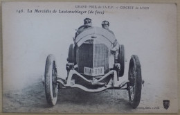 69 CPA CARTE POSTALE ANCIENNE LYON MERCEDES DE LAUTENSCHLAGER (DE FACE) GRAND PRIX DE L'A.C.F CIRCUIT DE LYON - Autres & Non Classés