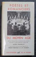 POETES ET ROMANCIERS DU MOYEN AGE PAR ALBERT PAUPHILET 1303 PAGES  1952. BON ETAT - Andere & Zonder Classificatie