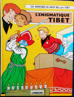 Tibet - Les Aventures De Chick Bill  N° 29 - L'énigmatique TIBET - Éditions Du Lombard . - Chick Bill