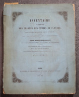 1846 INVENTAIRE ANALYTIQUE DES CHARTES DES CONTES DE FLANDRE 1843-1846 = 578 PAGES ZIE AFBEELDINGEN EN BESCHRIJF - 1801-1900