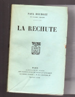 PAUL BOURGET LA RECHUTE Librairie PLON 1931 - Autres & Non Classés