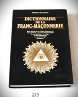 C279 Ouvrage - Dictionnaire De La Franc Maçonnerie - Bernard Baudouin - Esotérisme