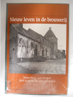 NIEUW LEVEN IN DE BROUWERIJ Versterking Van Kernen Door Hergebruik Van Gebouwen / Architectuur Restauratie Herbestemming - Andere & Zonder Classificatie