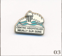 Pin's Médical Et Santé - Centre Hospitalier De Neuilly Sur Seine (92). Est. Boussemart. Zamac. T1008-03 - Geneeskunde